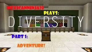 Series? Minecraft Diversity | Part 1: Adventure!