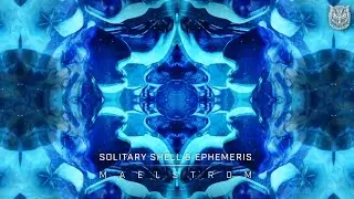 Solitary Shell & Ephemeris - Maelstrom [Sahman Records]