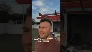 HE SAW THE WRONG SOLAR ECLIPSE