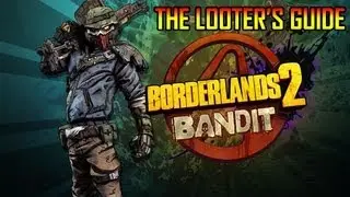 Borderlands 2 : The Looter's Guide - Bandit Weaponry