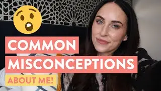 You Think You Know Me? (Truths & Misconceptions)