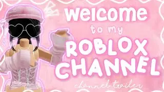 Welcome To My Roblox Channel! | Channel Trailer 🩷 | itzzjui