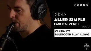 Aller Simple by Emilien Veret with ClariMate bluetooth play along functionality