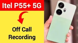 Itel P55+ 5G me call recording Kaise band Karen, how to off call recording