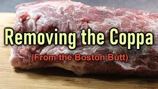 Removing the Coppa From the Boston Butt