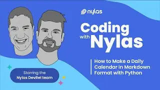 How to Make a Daily Calendar in Markdown Format with Python | Coding with Nylas | Episode 1