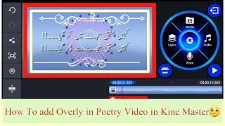 How To Add OverlAy In Video In Kine Master in Urdu/Hindi || Kine Master mein Overly ko Add krin P-2
