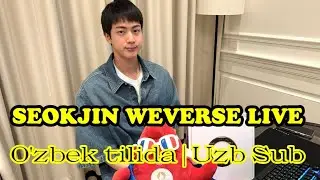 [UZB SUB] SEOKJIN WEVERSE LIVE (15.07.2024)