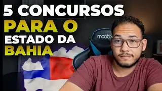 5 CONCURSOS PREVISTOS E AUTORIZADOS PARA O ESTADO DA BAHIA
