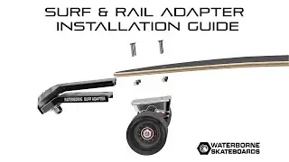 Waterborne Surf and Rail Adapter Animated Installation