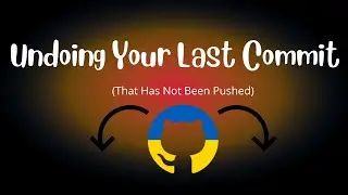 How to Undo the Last Git Commit That Has Not Yet Been Pushed!