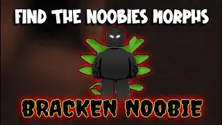 Bracken Noobie - Find The Noobies Morphs (City Update) [Roblox]