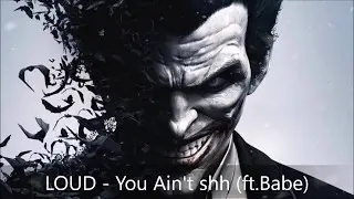 LOUD - You Ain't shh (ft.Babe) (EXTREME BASS BOOST)