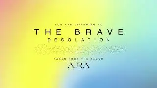 The Brave - Desolation