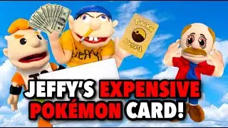 SML Parody: Jeffy's Expensive Pokémon Card!