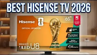 BEST Hisense TV 2026: Top 5 Models for Every Budget - Mini LED, QLED & 4K Picks