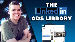 The Linkedin Ads Library Is Here |  Simple Walkthrough Tutorial