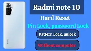 Radmi note 10 Hard Reset, pin password pattern unlock, without computer, 2024