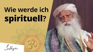 Wie werde ich spirituell?