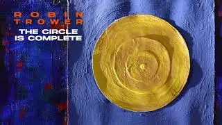 Robin Trower feat. Sari Schorr - The Circle Is Complete (Joyful Sky)