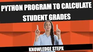 #9.5 Write program to calculate student grades using Python | Python Programming