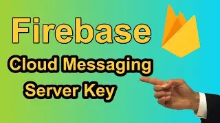 ✅Step by Step Guide to Create Firebase Cloud Messaging Server API Key