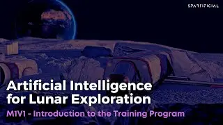 M1V1 - Introduction to Artificial Intelligence for Lunar Exploration Training Program