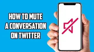 How to Mute a Conversation on Twitter