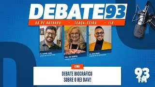 Debate Biográfico - O que podemos aprender com a história do Rei Davi? - Debate 93 - 08/10/2024