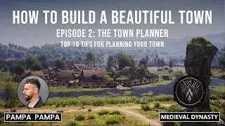 How to Build a Beautiful Town | Episode 2: Town Planner - 10 Town Planning tips in Medieval Dynasty
