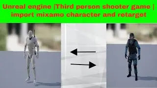 Unreal engine |Third person shooter game | import mixamo character and retarget