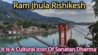 Ram Jhula Rishikesh/History of Ram Jhula Rishikesh