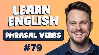 🔴 Master English Phrasal Verbs | Cloud English Podcast Episode 79