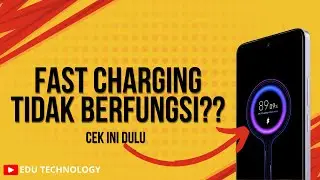 Cara Mengatasi Fitur Fast Charging Tidak Berfungsi Pada Semua Jenis HP - EDU TECHNOLOGY