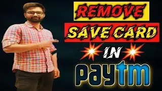 how to remove debit card from paytm application | How To Remove Save Credit & Debit Card From Paytm