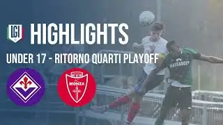 Highlights Fiorentina-Monza U17 A-B, ritorno quarti playoff stagione 2023-24