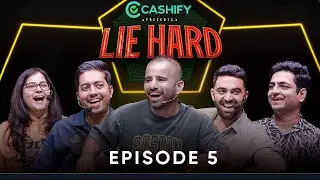 LIE HARD Ep. 5 😂🔥 | Aakash Gupta, Kenny Sebastian, Rahul Dua & Shreeja Chaturvedi