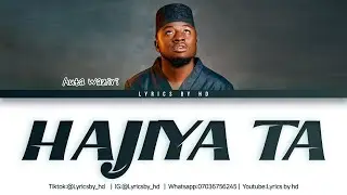 Auta Waziri - Hajiya Ta Lyrics (Lyrics By Hd)