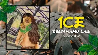 ICE - JPUNK Bersamamu Lagi (Official Lyric Video)