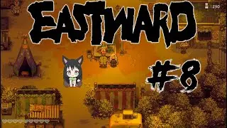 Circus is in town~ - Fox plays Eastward (Episode 8)