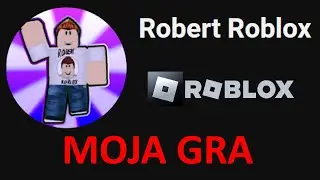 Moja nowa gra na ROBLOX 😁