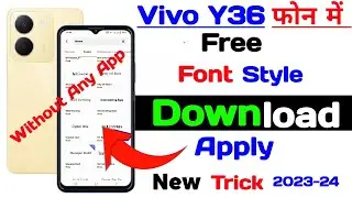 Vivo y36 dawnload free font, how to change font style setting in vivo y36