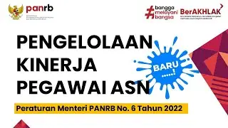 Pengelolaan Kinerja Pegawai ASN berdasarkan Peraturan Menteri PANRB No. 6 Tahun 2022
