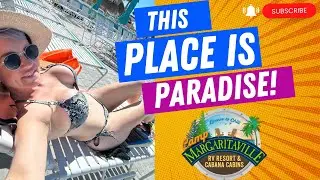 THIS is PARADISE! || Back on the road || Staying at Camp Margaritaville!