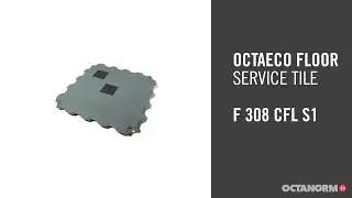 OCTAeco floor - service tile F 308 Cfl S1