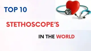 TOP10 Stethoscopes in the world