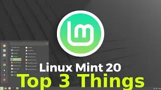 Top 3 Things to Do After Installing Linux Mint 20