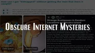 Obscure Internet Mysteries