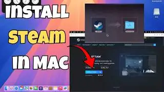 How to Install Steam on Mac? Download & Install Steam Macbook Games
