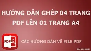 Hướng dẫn ghép 04 trang PDF lên 01 trang A4